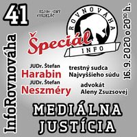 InfoRovnováha 41 - 2020-09-16 Mediálna justícia – Špeciál by Slobodný Vysielač