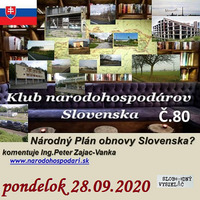 Klub národohospodárov Slovenska 80 - 2020-09-28 Národný Plán obnovy Slovenska ? by Slobodný Vysielač