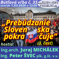 Bútľavá vŕba 35 - 2020-12-01 „Prebúdzanie Slovenska pokračuje“ 3. časť by Slobodný Vysielač