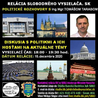 Politické rozhovory 68 - 2020-12-15 Ing. Mgr. Tomáš Taraba by Slobodný Vysielač