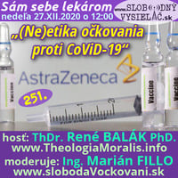 Sám sebe lekárom 251 - 2020-12-27 „(Ne)etika očkovania proti CoViD-19“ by Slobodný Vysielač