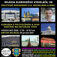 Politické rozhovory 72 - 2021-01-26 Mgr. Roman Michelko by Slobodný Vysielač