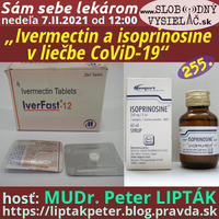 Sám sebe lekárom 255 - 2021-02-07 „Ivermectin a isoprinosine v liečbe CoViD-19“ by Slobodný Vysielač