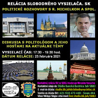 Politické rozhovory 75 - 2021-02-23 Mgr. Roman Michelko by Slobodný Vysielač
