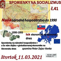 Spomienky na Socializmus 41 - 2021-03-11 Spomienky na národné hospodárstvo I. by Slobodný Vysielač