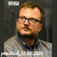 Na prahu zmien 119 - 2021-03-22 Jan Maloušek by Slobodný Vysielač