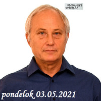 Na prahu zmien 125 - 2021-05-03 Boris Grinac by Slobodný Vysielač