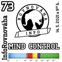 InfoRovnováha 73 - 2021-05-14 Mind Control by Slobodný Vysielač