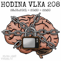 Hodina Vlka 208 - 2021-05-28 by Slobodný Vysielač