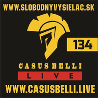 Casus belli 134 - 2021-11-10 by Slobodný Vysielač