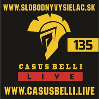Casus belli 135 - 2021-11-24 by Slobodný Vysielač