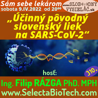 Sám sebe lekárom 310 - 2022-04-09 „Účinný pôvodný slovenský liek na SARS-CoV-2“ by Slobodný Vysielač