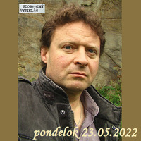 Na prahu zmien 177 - 2022-05-23 Martin Nezval by Slobodný Vysielač