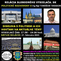Politické rozhovory 153 - 2023-02-21 Juraj Moravčík, Tomáš Taraba ich hostia by Slobodný Vysielač
