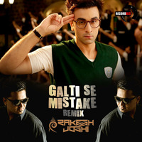 Galti Se Mistake (DJ Rakesh Joshi) RecordDjs by RecordDjs