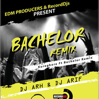 Bachelor (Kureghore 2017 ) DJ ARIF &amp; ARH Remix by RecordDjs