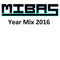 MIBAS in the Mix  (24.12.16) Year Mix 2016 by MIBAS