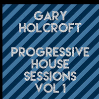Gary holcroft proggresive house set by gary holcroft