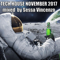 TECH HOUSE NOVEMBER 2017 mixed by Sessa Vincenzo by Vincenzo Sessa