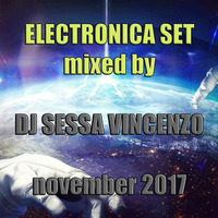 electronica november 2017 mixed by Sessa Vincenzo by Vincenzo Sessa