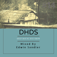 Deep House Dub Show #14 Mixed By Edwin Sandler (Deep Cycle SA) by Edwin Sandler Ndobe