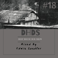 Host Edwin Sandler  - (DHDS #018) Deep House Dub Show by Edwin Sandler Ndobe
