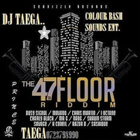 dj_taega 47th floor riddim mixx by Taega Tee