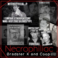 Bradster X and Coop - Necrophiliac (Prod. Dansonn Beats) by BXC