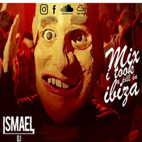 MIX I TOOK A PILL IN IBIZA-ISMAEL DJ by dj trix