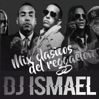 MIX CLASICOS DEL REGGAETON-(ISMAEL DJ) by dj trix