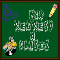 mix regreso a clases-dj trix by dj trix