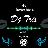 MIX SEMANA SANTA DJ TRIX by dj trix