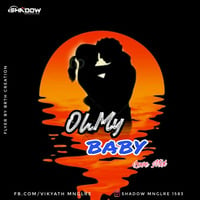 oh my baby love mix dj shadow manglore by D J Shadow Manglore