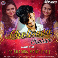 chalisuva_cheluve love mix dj shadow manglore by D J Shadow Manglore