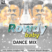 rowdy baby dance mix dj shadow manglore by D J Shadow Manglore