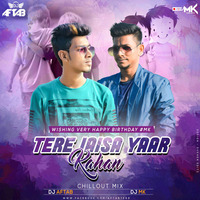 Tera Jaisa Yaar Kaha- (Chill Out-Mix) - Dj Aftab & Dj Mk (hearthis.at) by DJ MK KOLKATA
