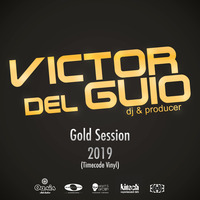 Victor Del Guio - Gold Session 2019 (Timecode Vinyl) by Victor del Guio