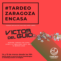 Victor Del Guio - Tardeo En Casa (Vinyl &amp; Timecode Vinyl Set) [15.03.2020] by Victor del Guio