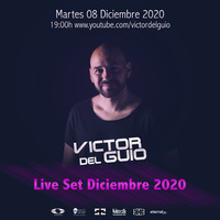 Victor Del Guio - Live Session Dic 2020 (08.12.2020) by Victor del Guio