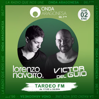 Victor Del Guio &amp; Lorenzo Navarro - Tardeo Fm (Onda Aragonesa) [02.01.2021] by Victor del Guio