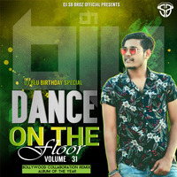 Dance On The Floor - Volume.31 - Bollywood Collaboration Remix - DJ SB BroZ Official