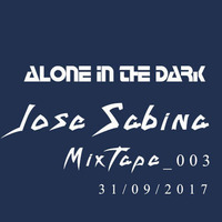 mixtape 3 alone in the dark by Jose Sabina