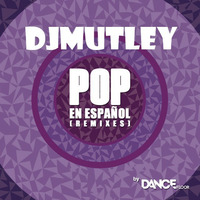POP EN ESPANOL REMIXED MIX  DJMUTLEY 2020 by Manny Djmutley