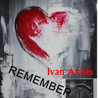 Remember love-IvanAvilesDJ by Ivan Aviles
