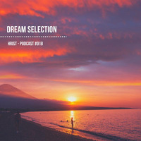 HRIST - Dream Selection Podcast #018 by Dream Selection