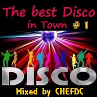 BEST DISCO IN TOWN  # 1 by CHEFDC
