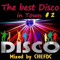 BEST DISCO IN TOWN  # 2 by CHEFDC