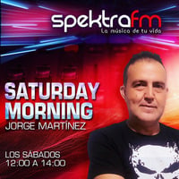 SATURDAY MORNING EN SPEKTRA FM CON JORGE MARTINEZ 23 9  2023 by Jorge Martinez Estruch (Dj Panadero)