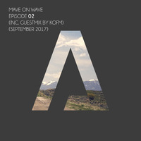Mave on Wave #2 (September 2017) (inc. Guestmix by KOFM) by MAVE