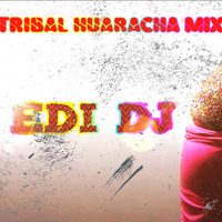 Tribal Huaracha Mix---EDI DJ by Edinson Zamora Cortez